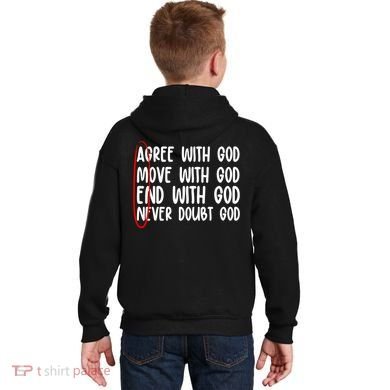 Agree Move End With God Never Doubt Amen God Front Back Kids Hoodie back