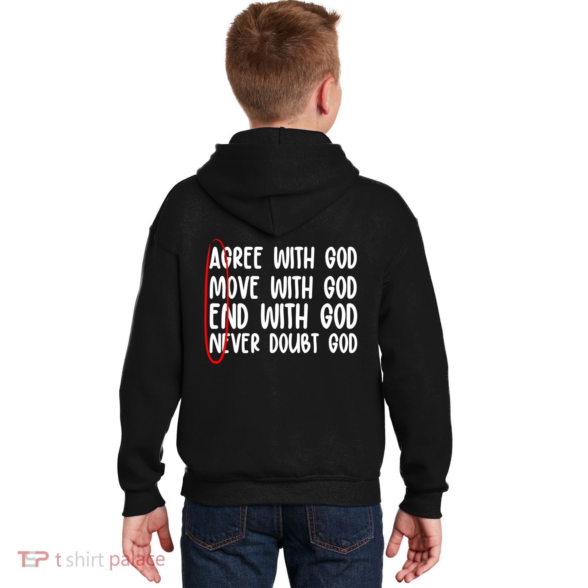 Agree Move End With God Never Doubt Amen God Front Back Kids Hoodie