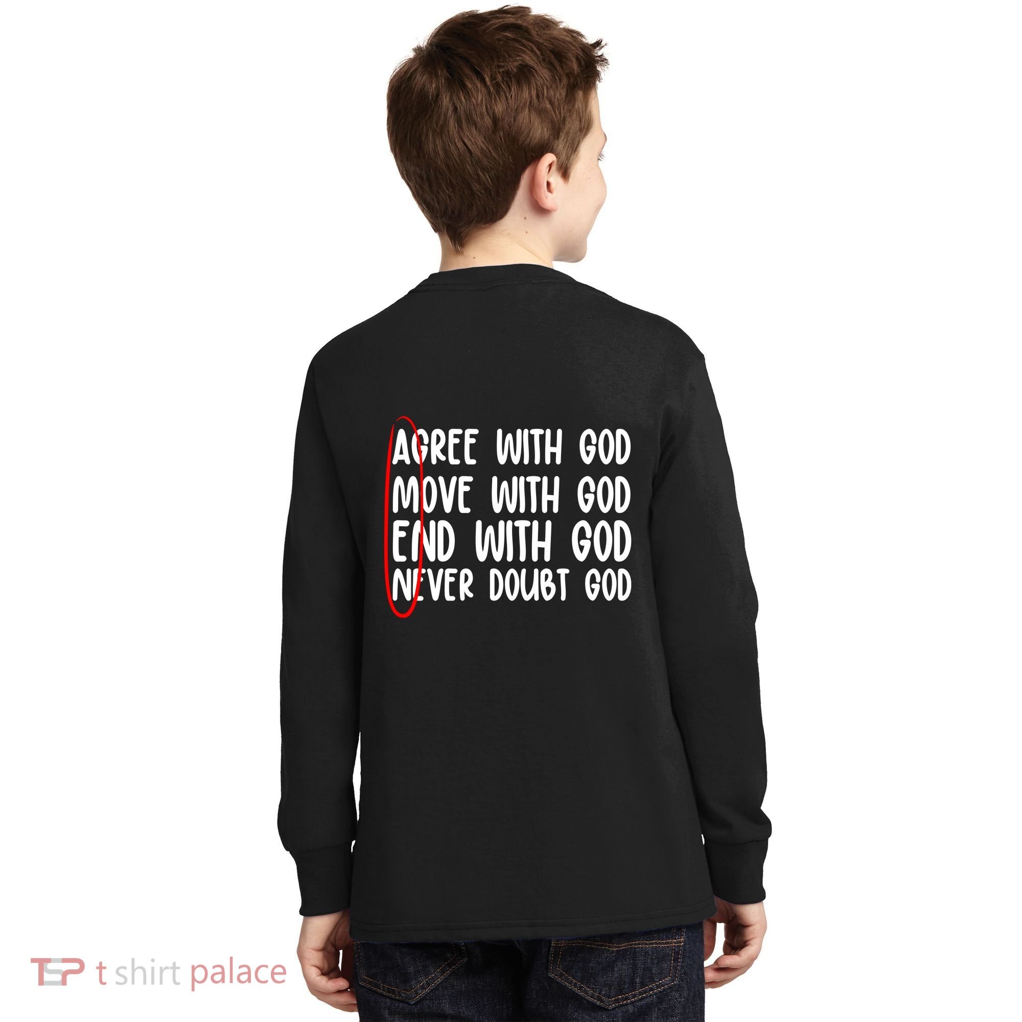 Agree Move End With God Never Doubt Amen God Front Back Kids Long Sleeve Shirt