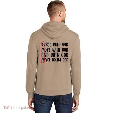 Agree Move End With God Never Doubt Amen God Front Back Hoodie back