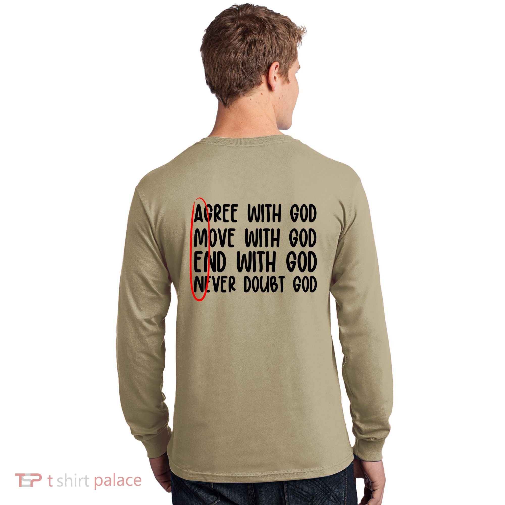 Agree Move End With God Never Doubt Amen God Front Back Long Sleeve Shirt