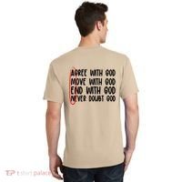 Agree Move End With God Never Doubt Amen God Front Back T-Shirt thumb 1
