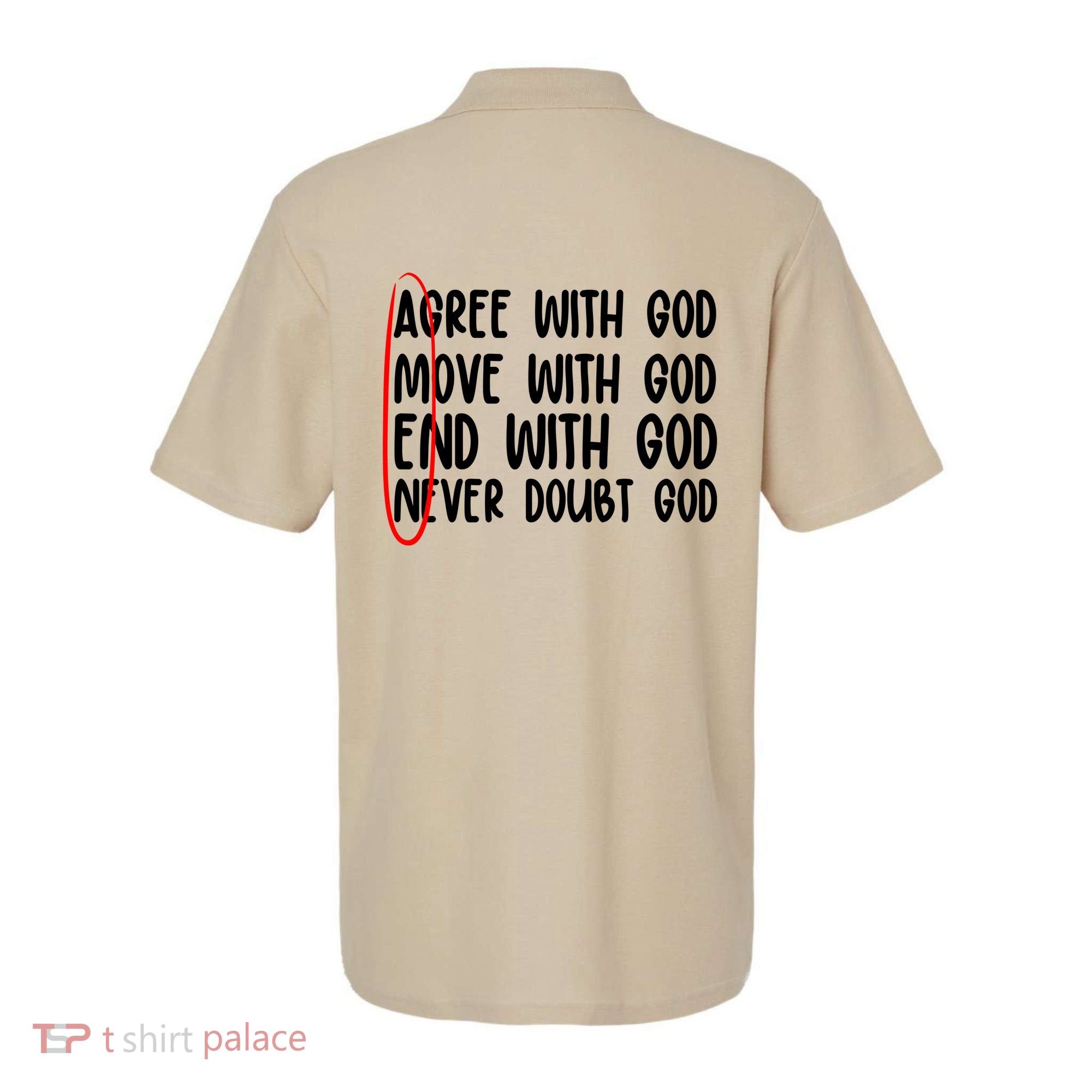 Agree Move End With God Never Doubt Amen God Front Back Polo
