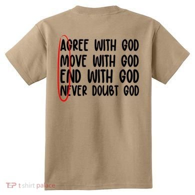 Agree Move End With God Never Doubt Amen God Front Back Kids T-Shirt back