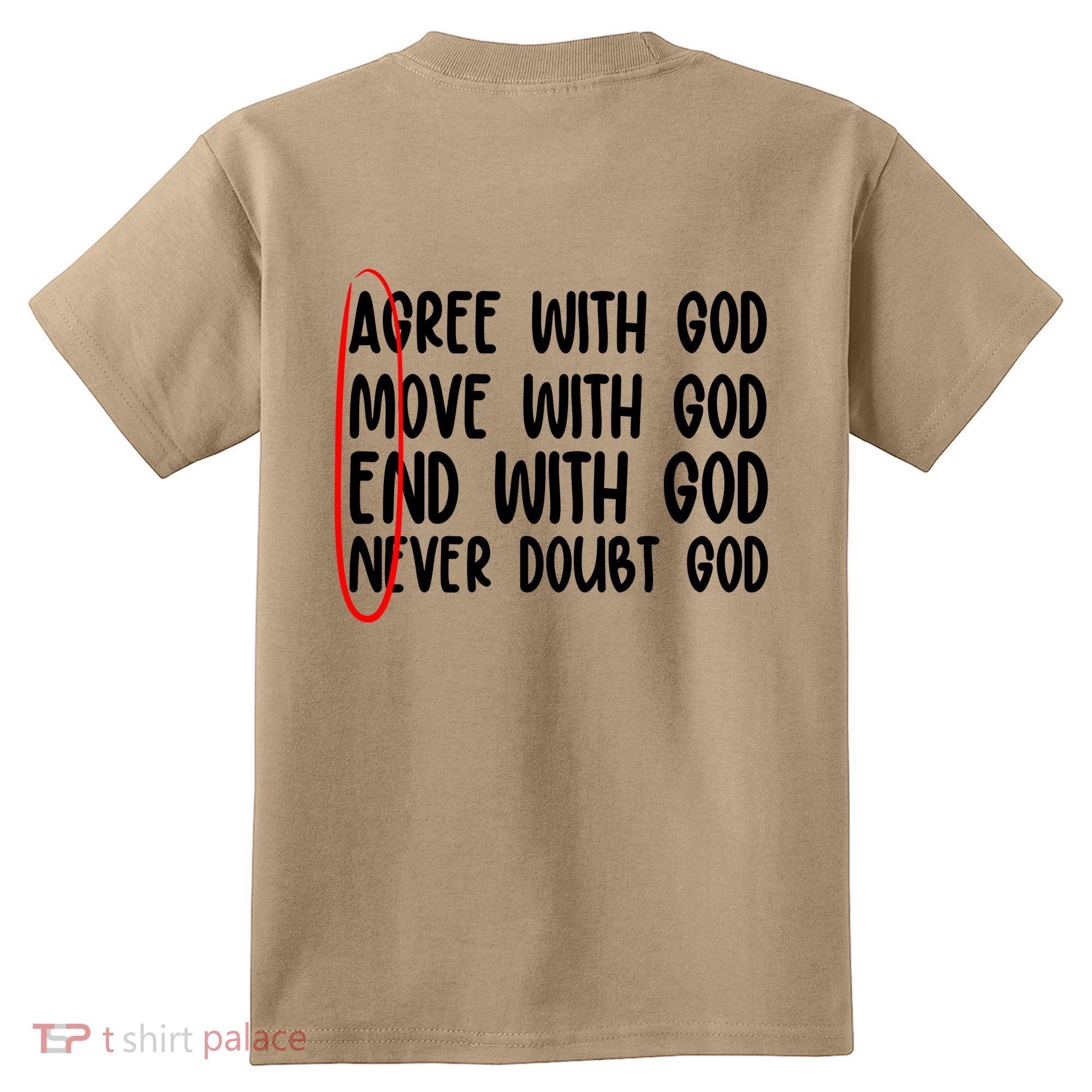 Agree Move End With God Never Doubt Amen God Front Back Kids T-Shirt