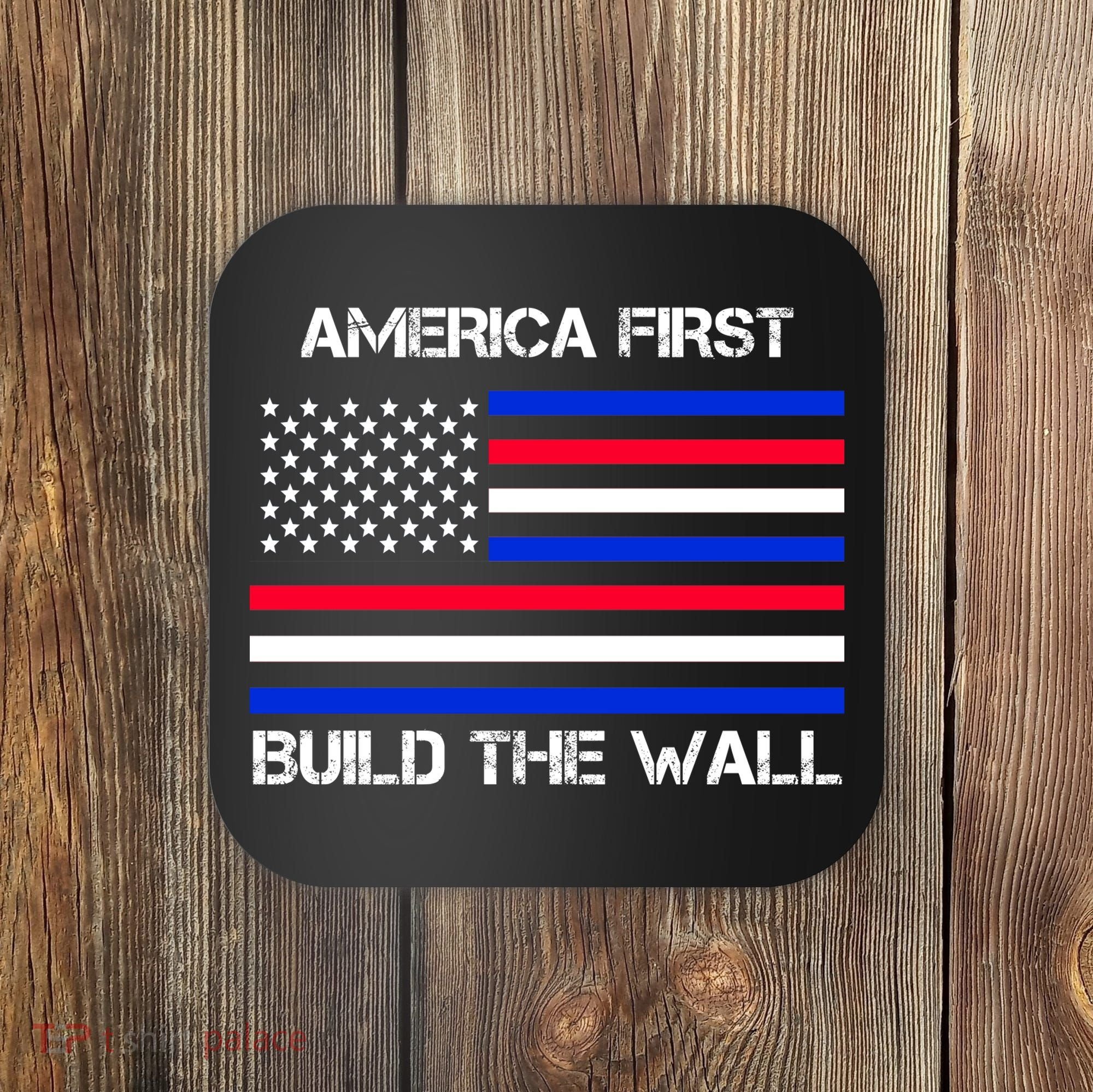 America First Build The Wall Flag Coaster