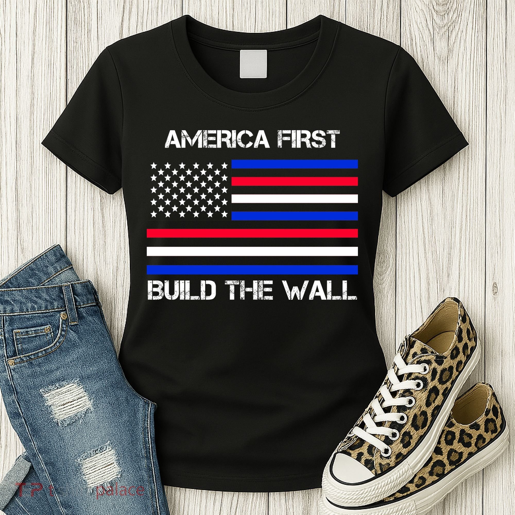 America First Build The Wall Flag Women's T-Shirt