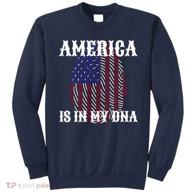 America Is In My DNA Sweatshirt