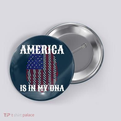 America Is In My DNA Button