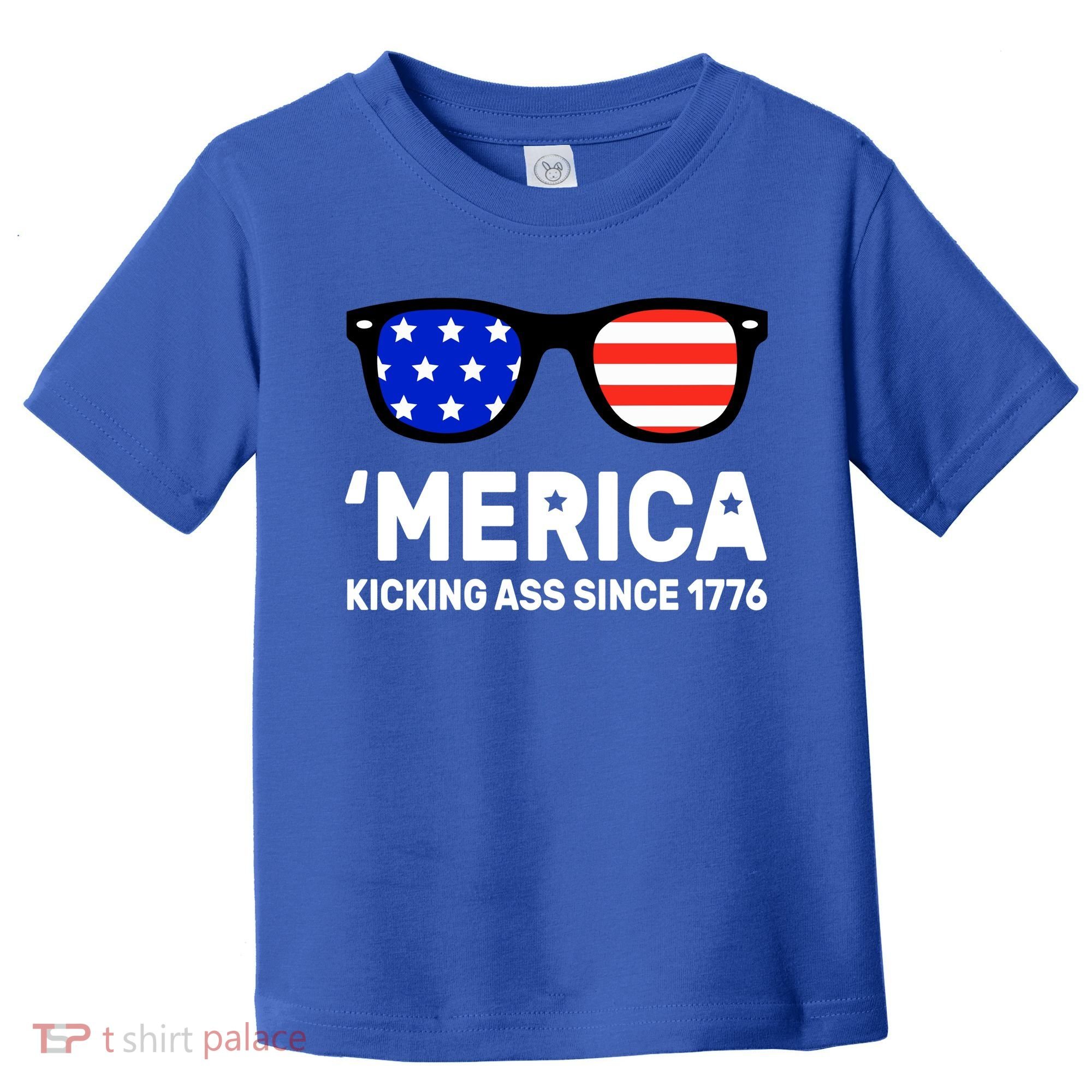 America Kicking Ass Since 1776 Toddler T-Shirt