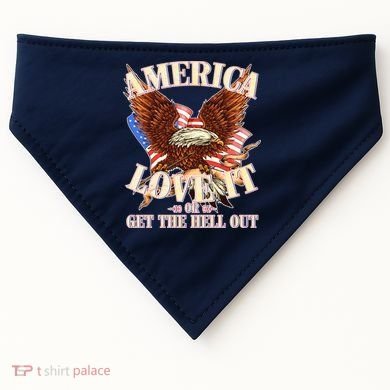 America Love It Or Get the Hell Out USA-Made Doggie Bandana
