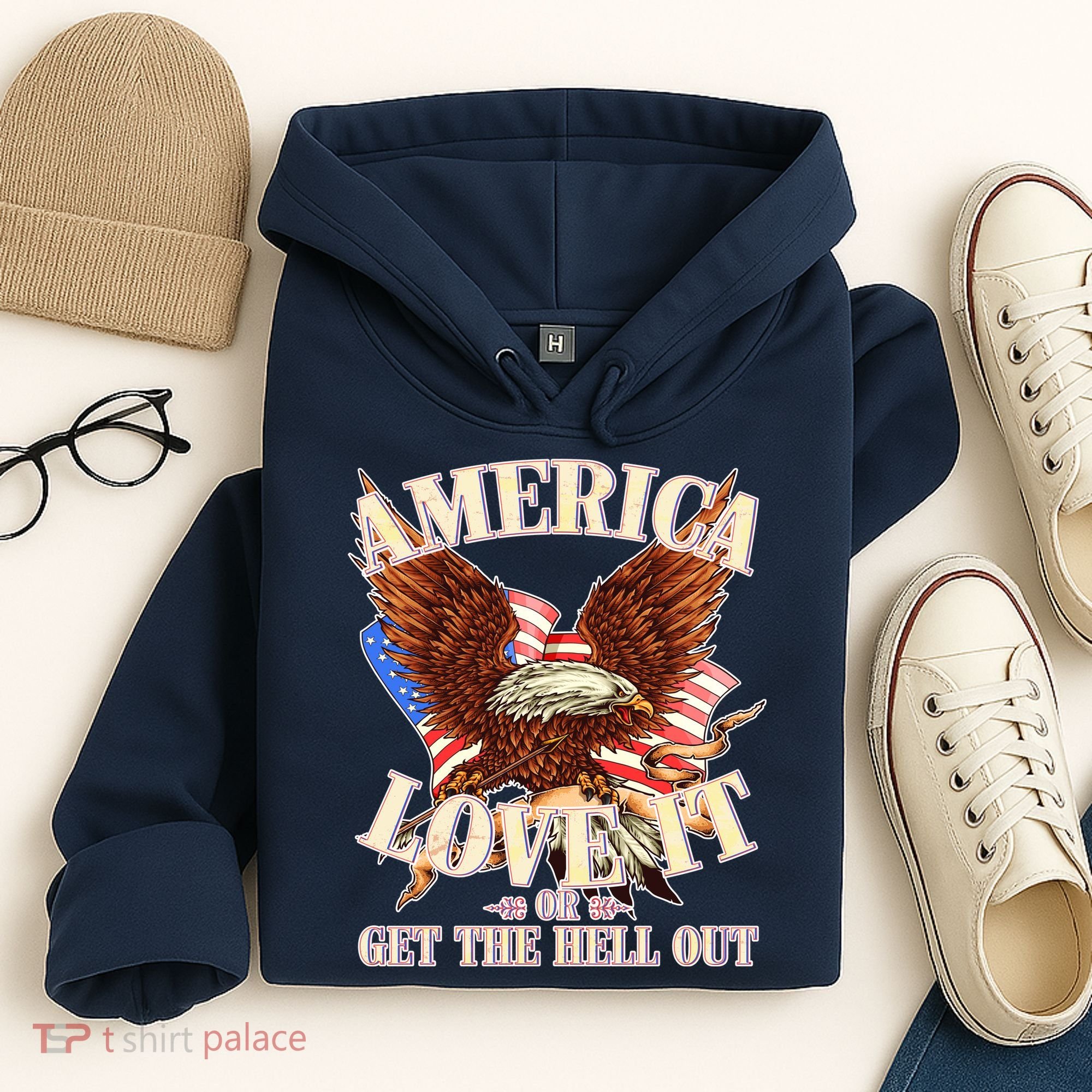 America Love It Or Get the Hell Out Hoodie