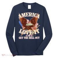America Love It Or Get the Hell Out Long Sleeve Shirt thumb 0
