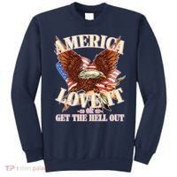 America Love It Or Get the Hell Out Sweatshirt thumb 0