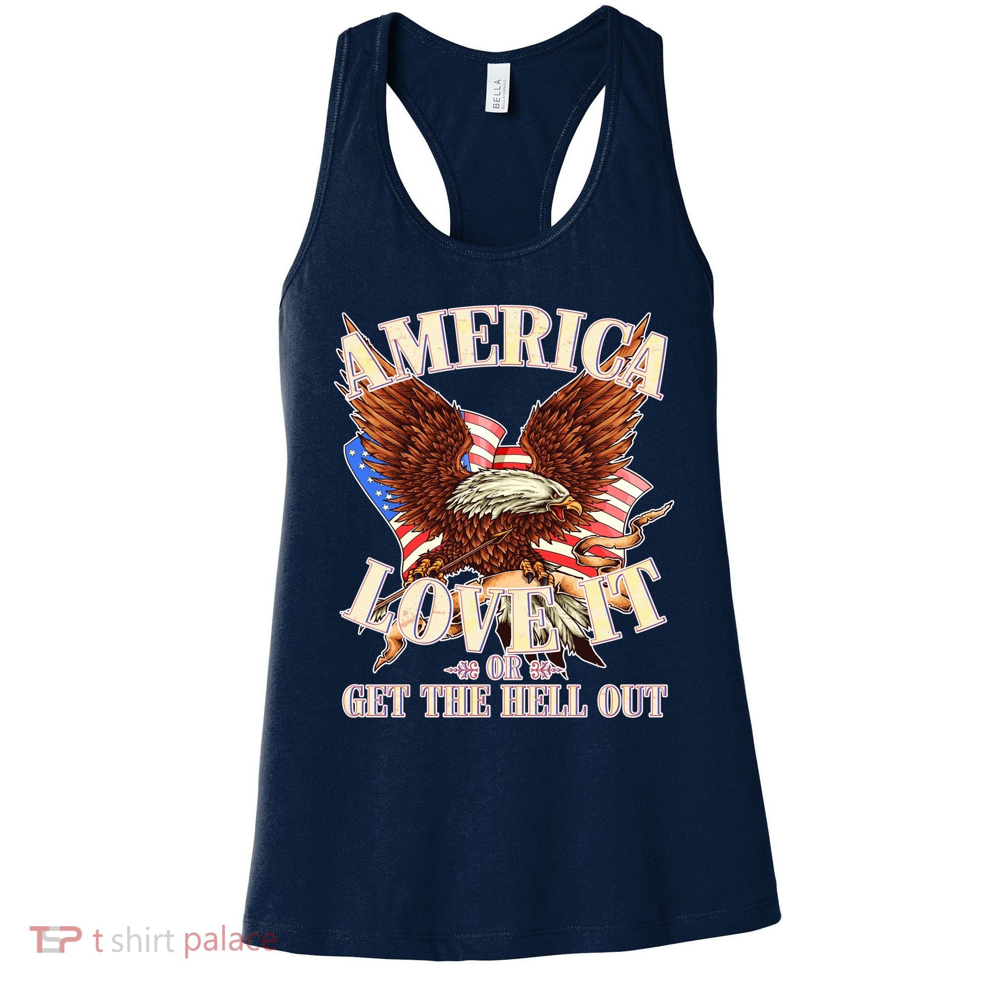 America Love It Or Get the Hell Out Women's Tank Top