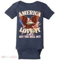 America Love It Or Get the Hell Out Baby Bodysuit thumb 0