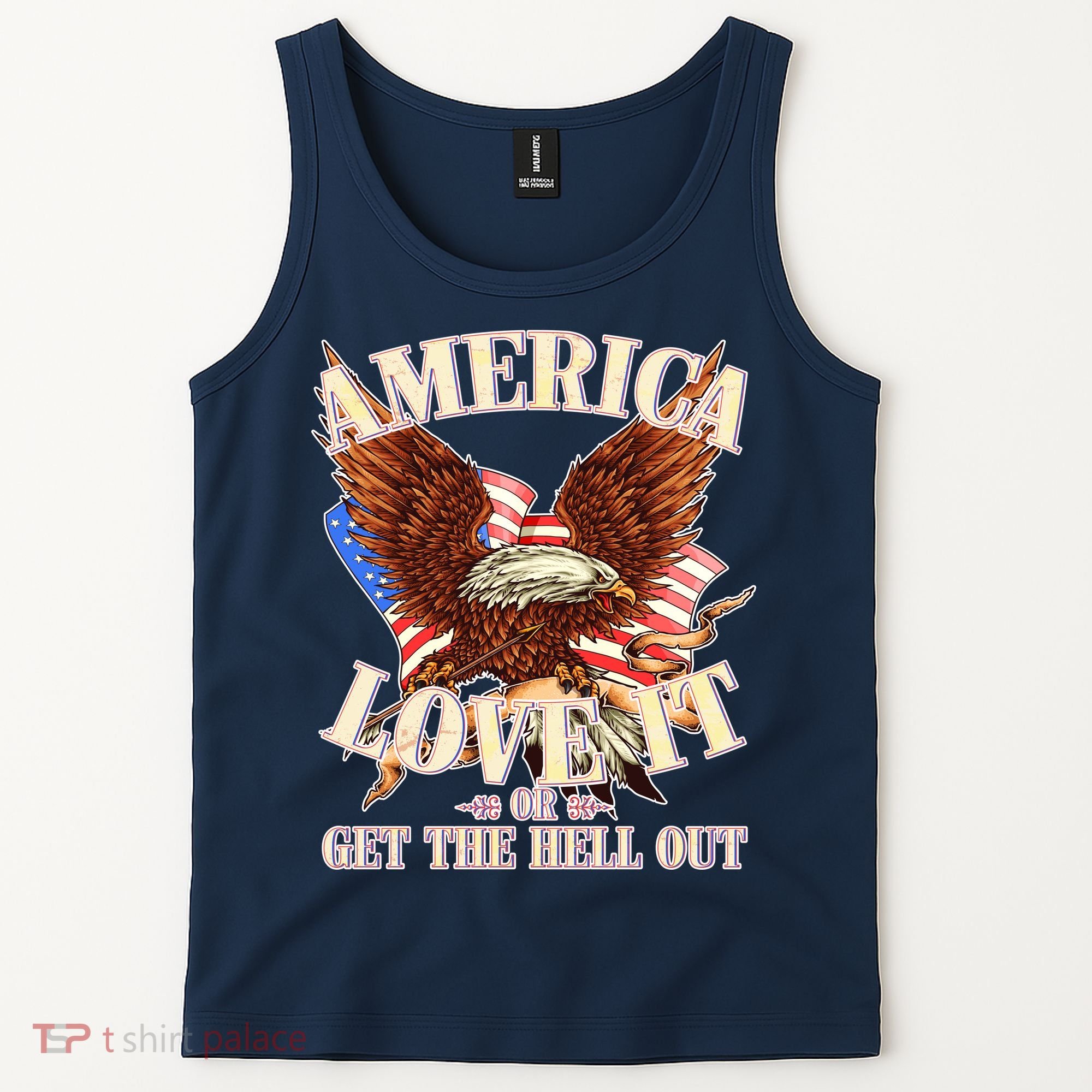 America Love It Or Get the Hell Out Tank Top
