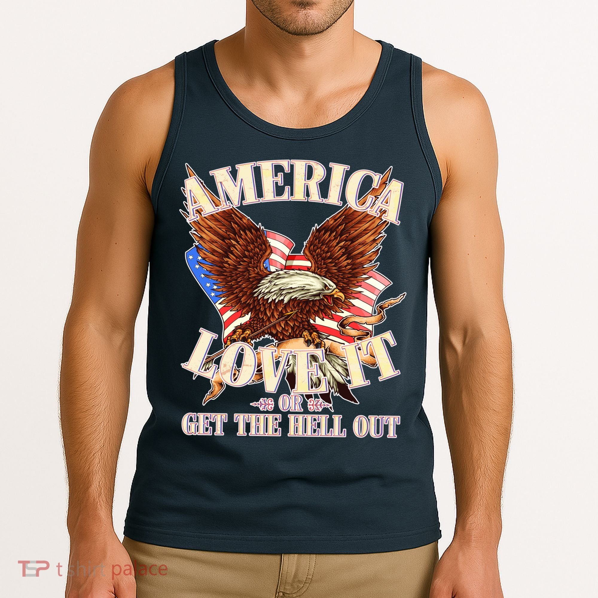 America Love It Or Get the Hell Out Tank Top