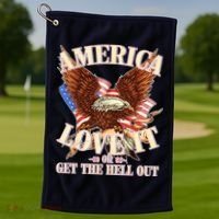 America Love It Or Get the Hell Out Golf Towel thumb 1