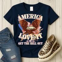 America Love It Or Get the Hell Out Women's T-Shirt thumb 3