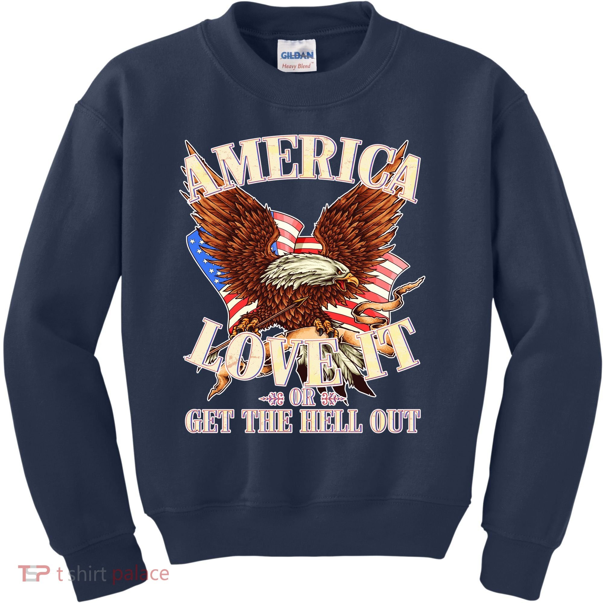 America Love It Or Get the Hell Out Kids Sweatshirt