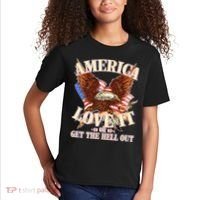 America Love It Or Get the Hell Out Kids T-Shirt thumb 2