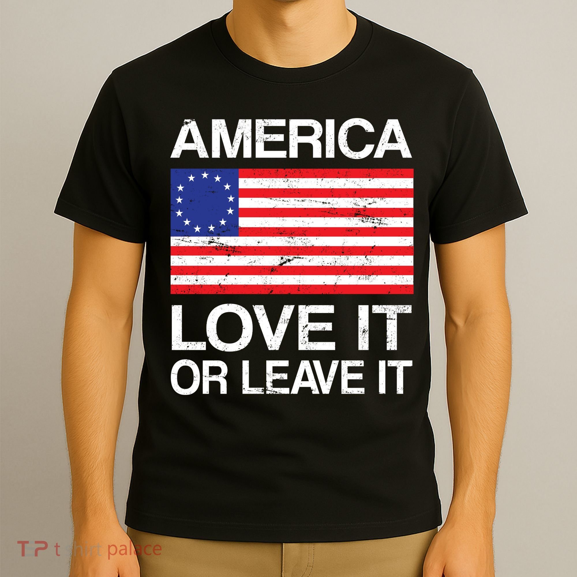 America Love It Or Leave It Betsy Ross T-Shirt