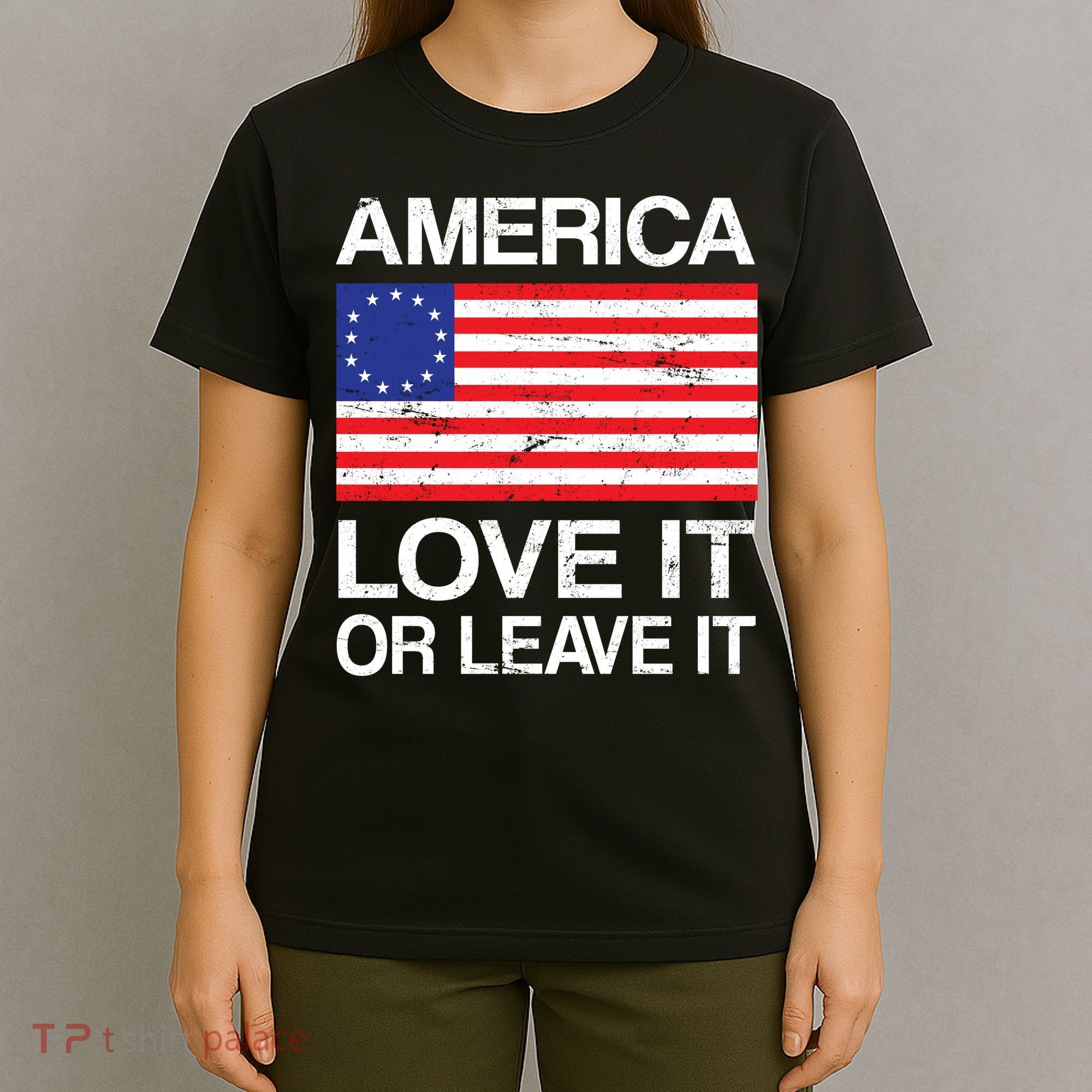 America Love It Or Leave It Betsy Ross T-Shirt