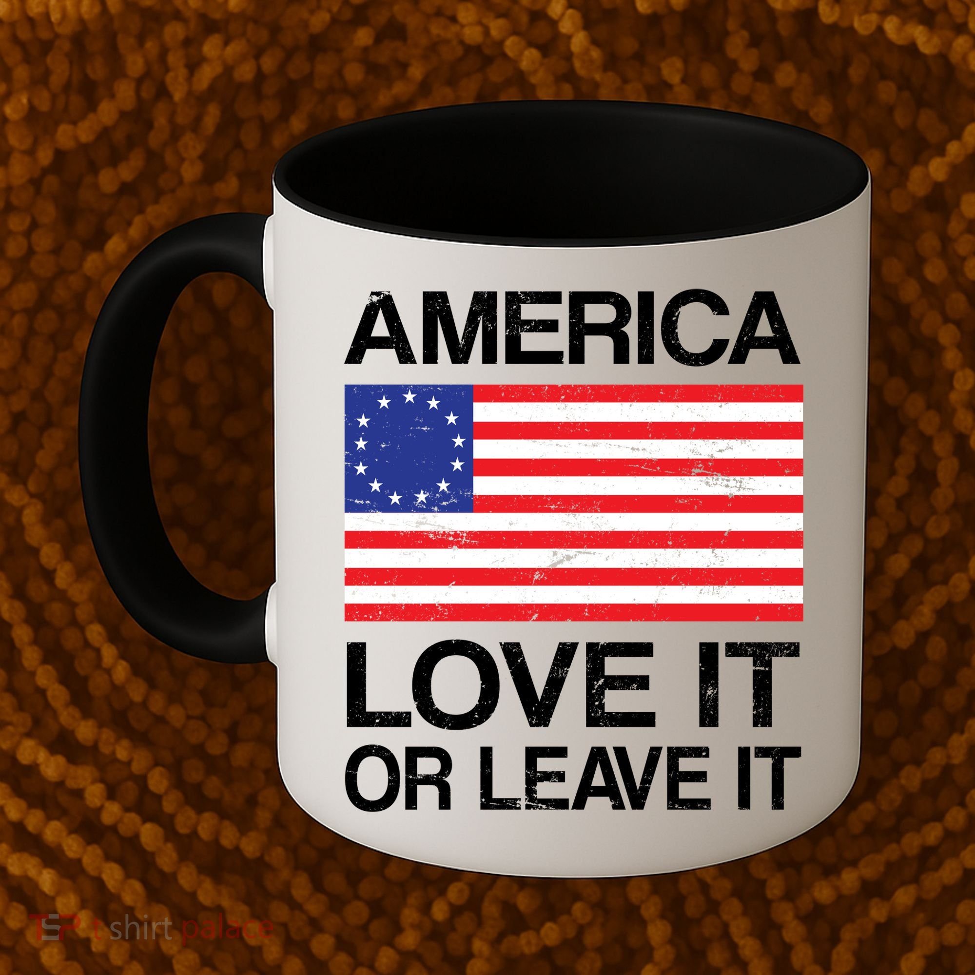 America Love It Or Leave It Betsy Ross Coffee Mug