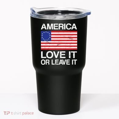 America Love It Or Leave It Betsy Ross Tumbler