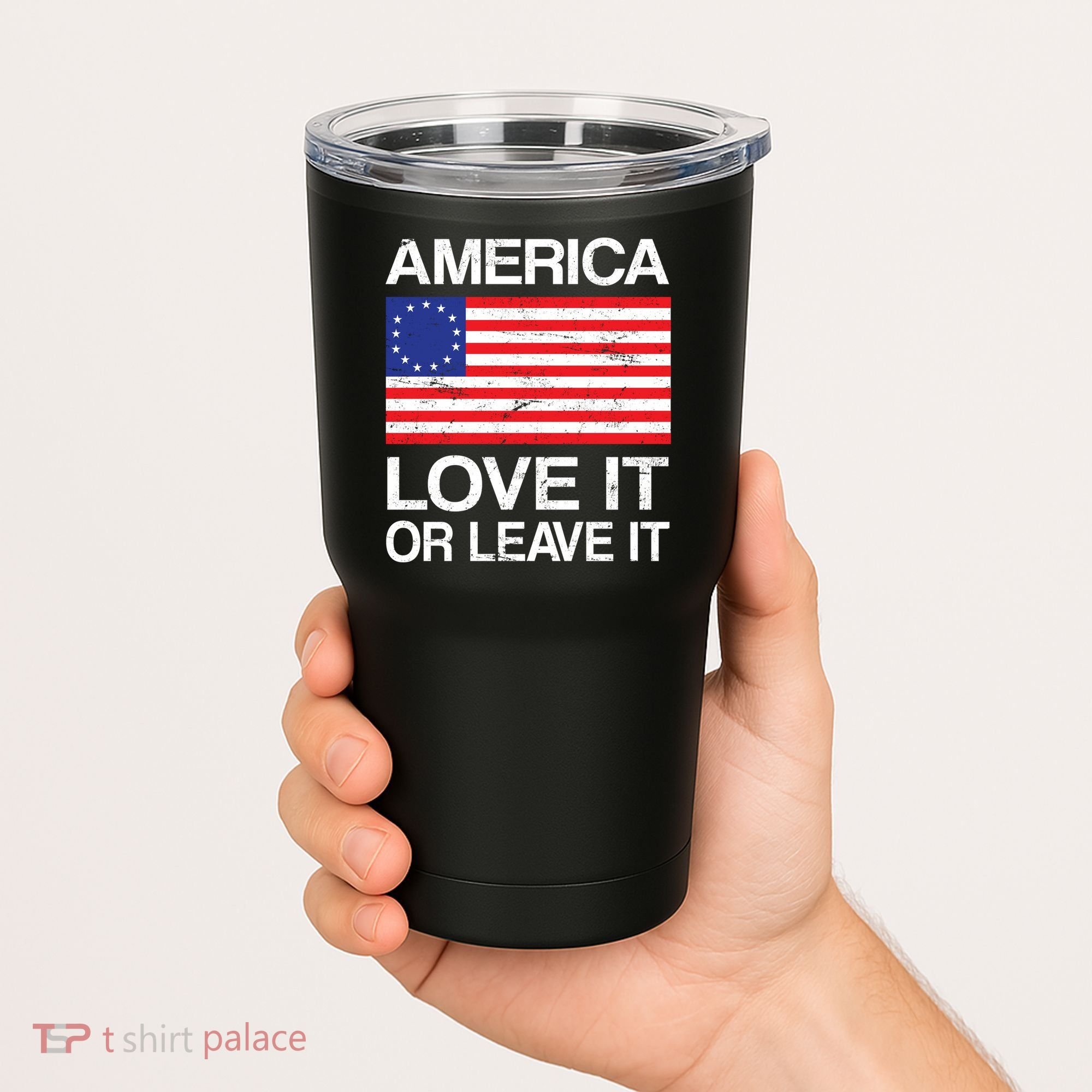 America Love It Or Leave It Betsy Ross Tumbler