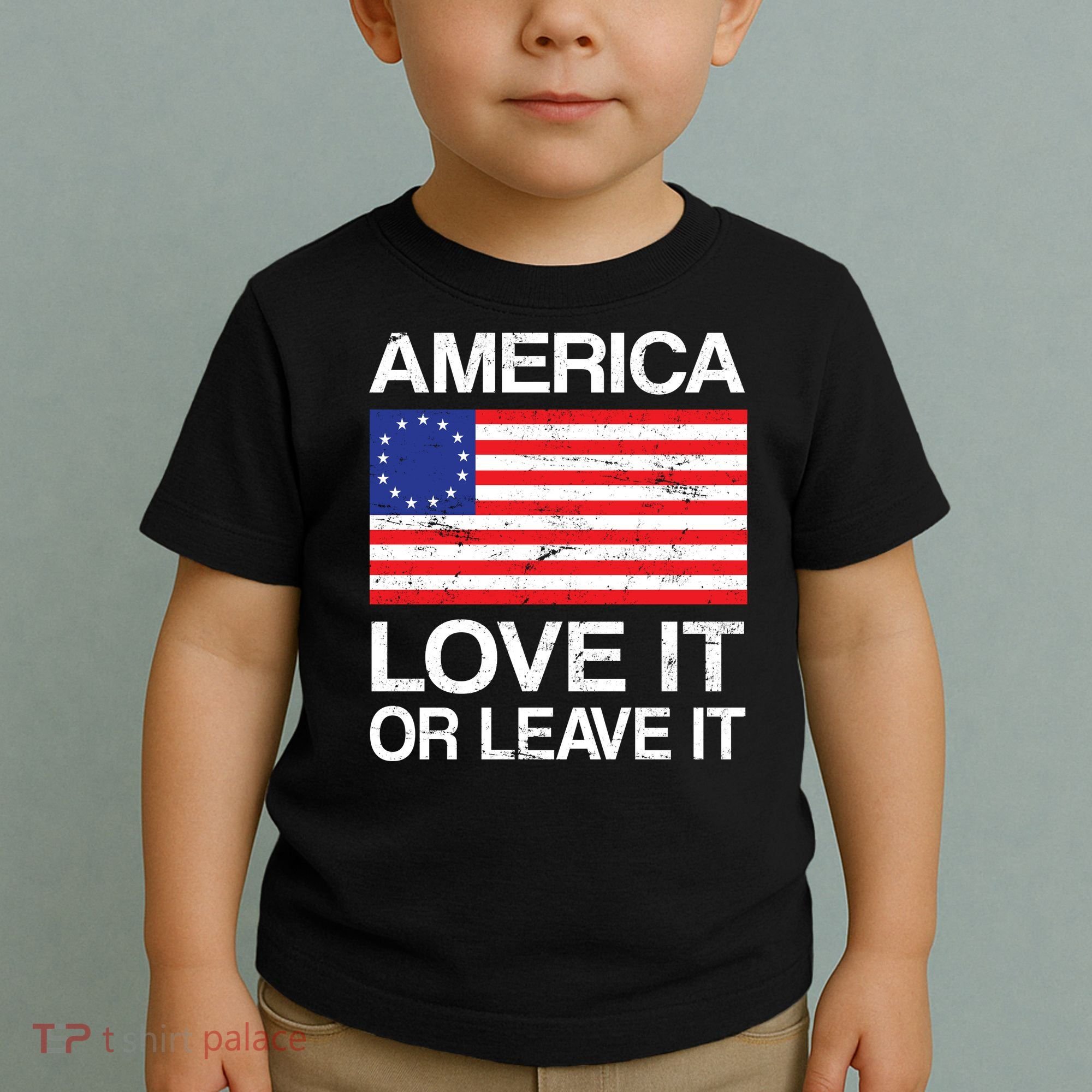 America Love It Or Leave It Betsy Ross Toddler T-Shirt