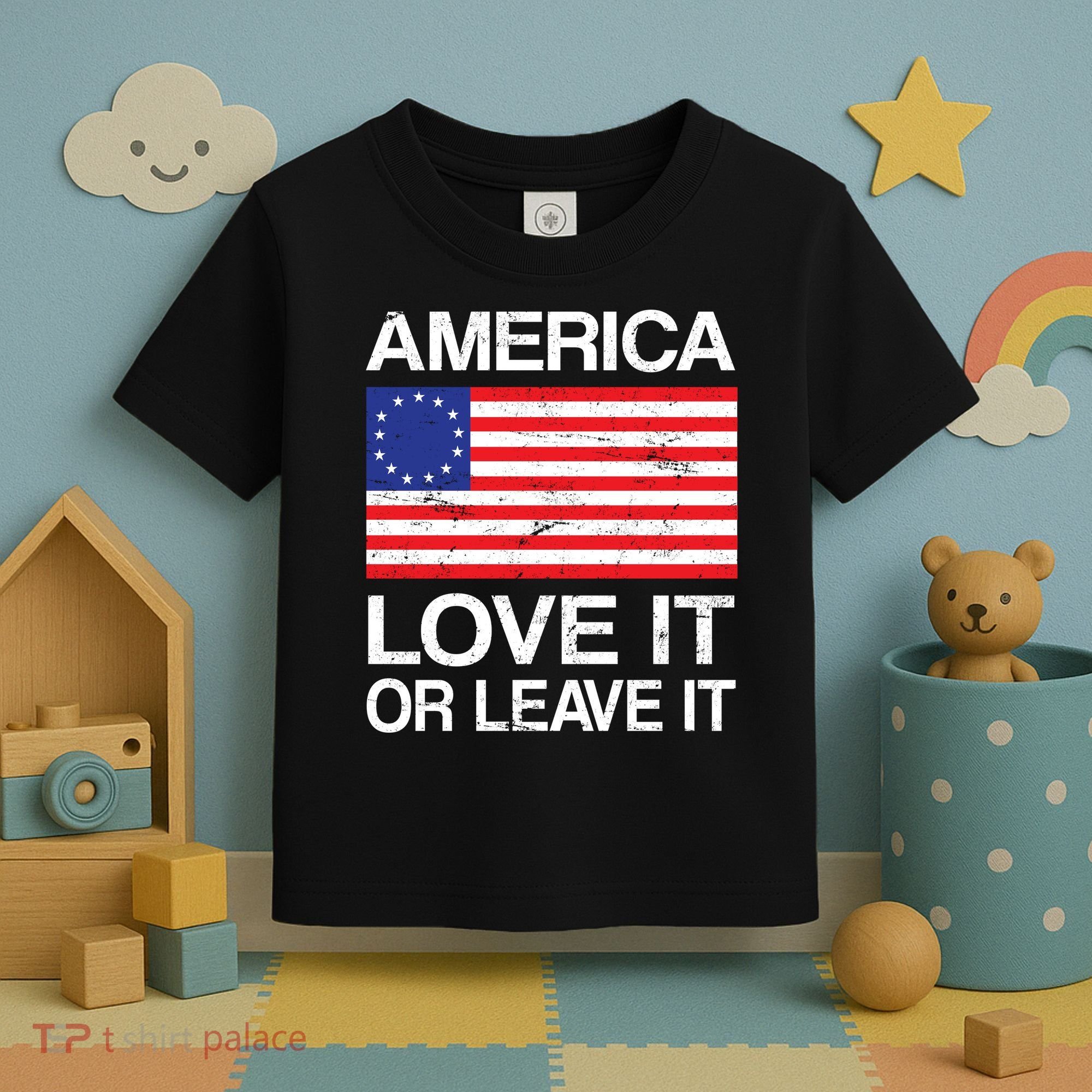 America Love It Or Leave It Betsy Ross Toddler T-Shirt