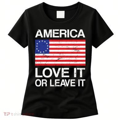 America Love It Or Leave It Betsy Ross Women's T-Shirt