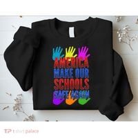 America Make Our Schools Safe Again Sweatshirt thumb 2