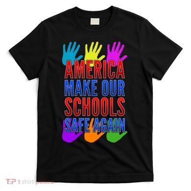 America Make Our Schools Safe Again T-Shirt