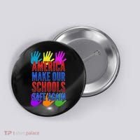 America Make Our Schools Safe Again Button thumb 0