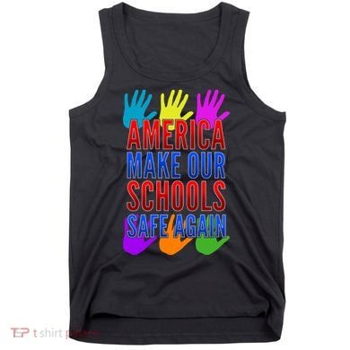 America Make Our Schools Safe Again Tank Top