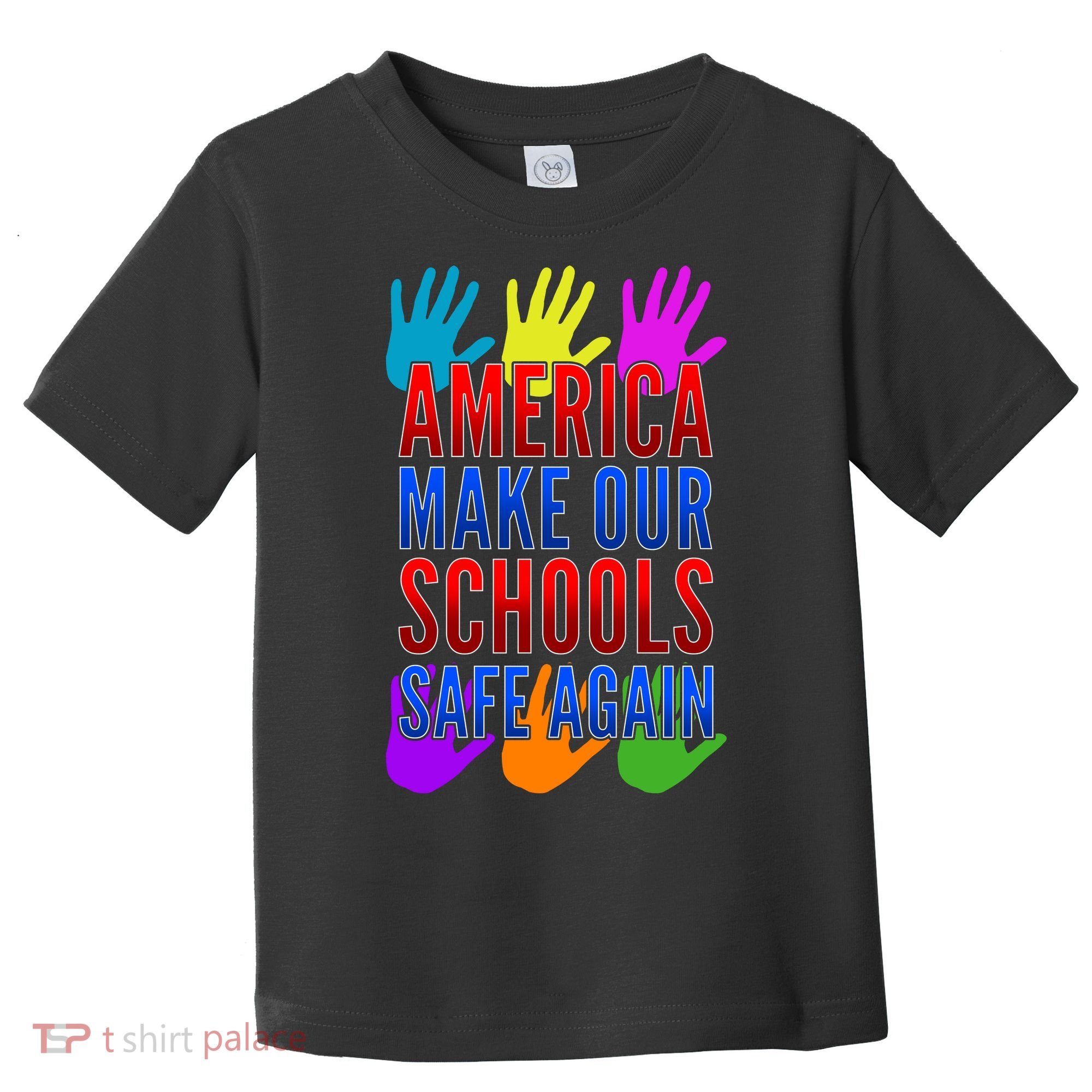 America Make Our Schools Safe Again Toddler T-Shirt