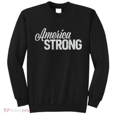America Strong Sweatshirt
