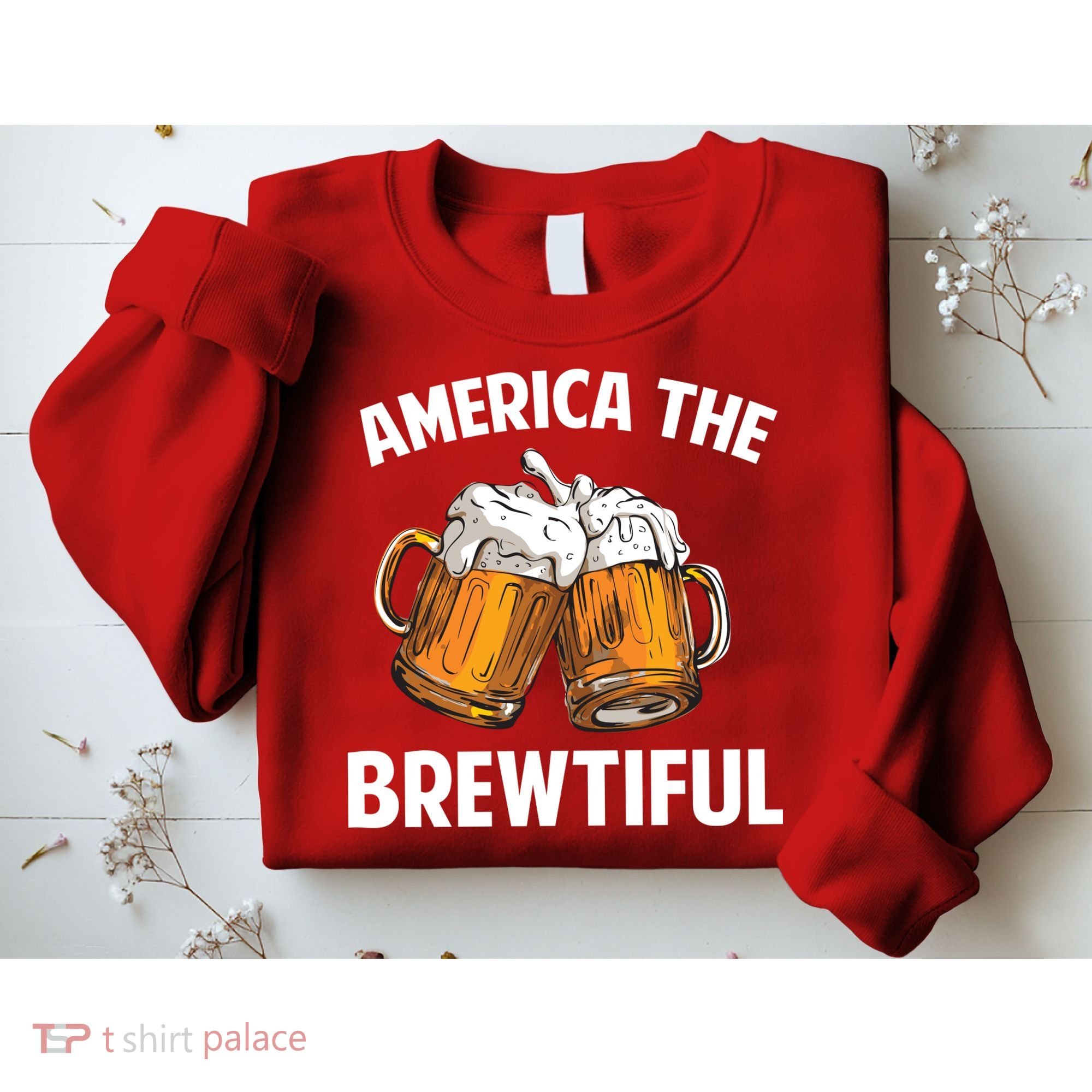 America The Brewtiful Sweatshirt