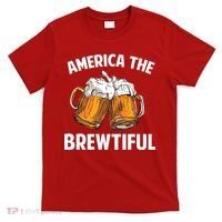 America The Brewtiful T-Shirt thumb 0