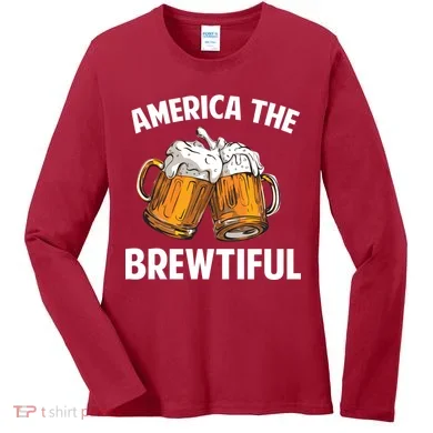 America The Brewtiful Women's Long Sleeve Shirt