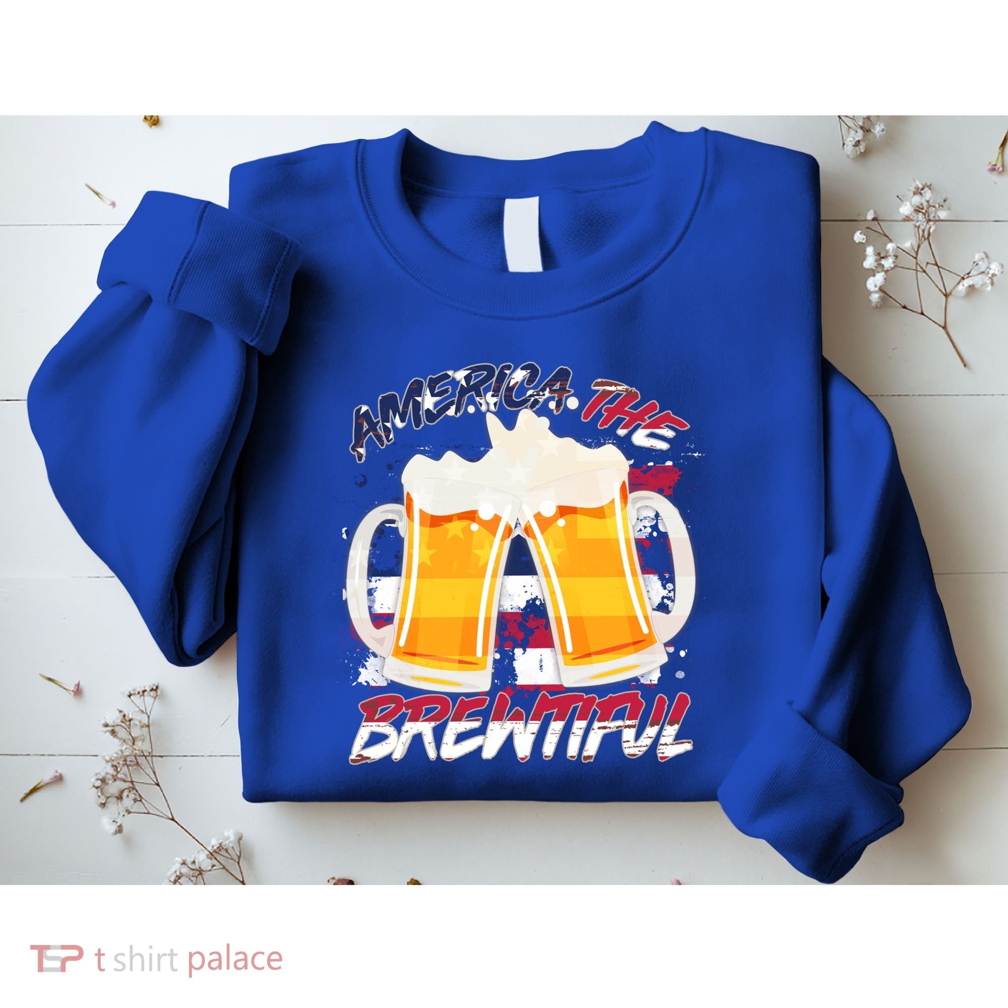 America The Brewtiful Beer USA Flag Sweatshirt
