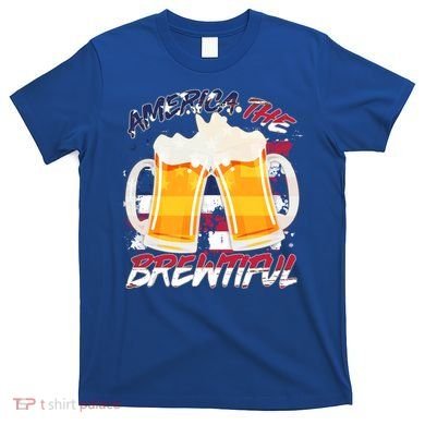 America The Brewtiful Beer USA Flag T-Shirt