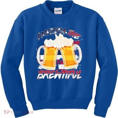 America The Brewtiful Beer USA Flag Kids Sweatshirt