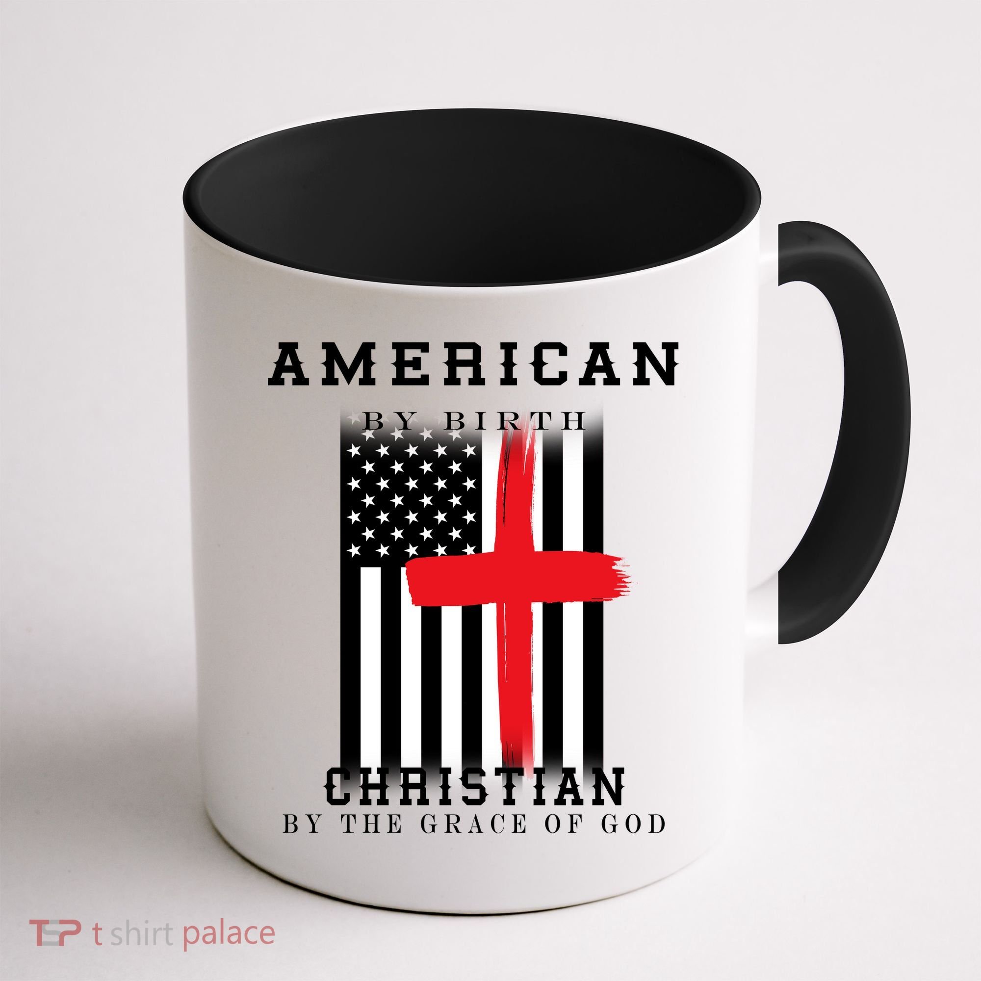American By Birth Christian By The Grace Of God Coffee Mug
