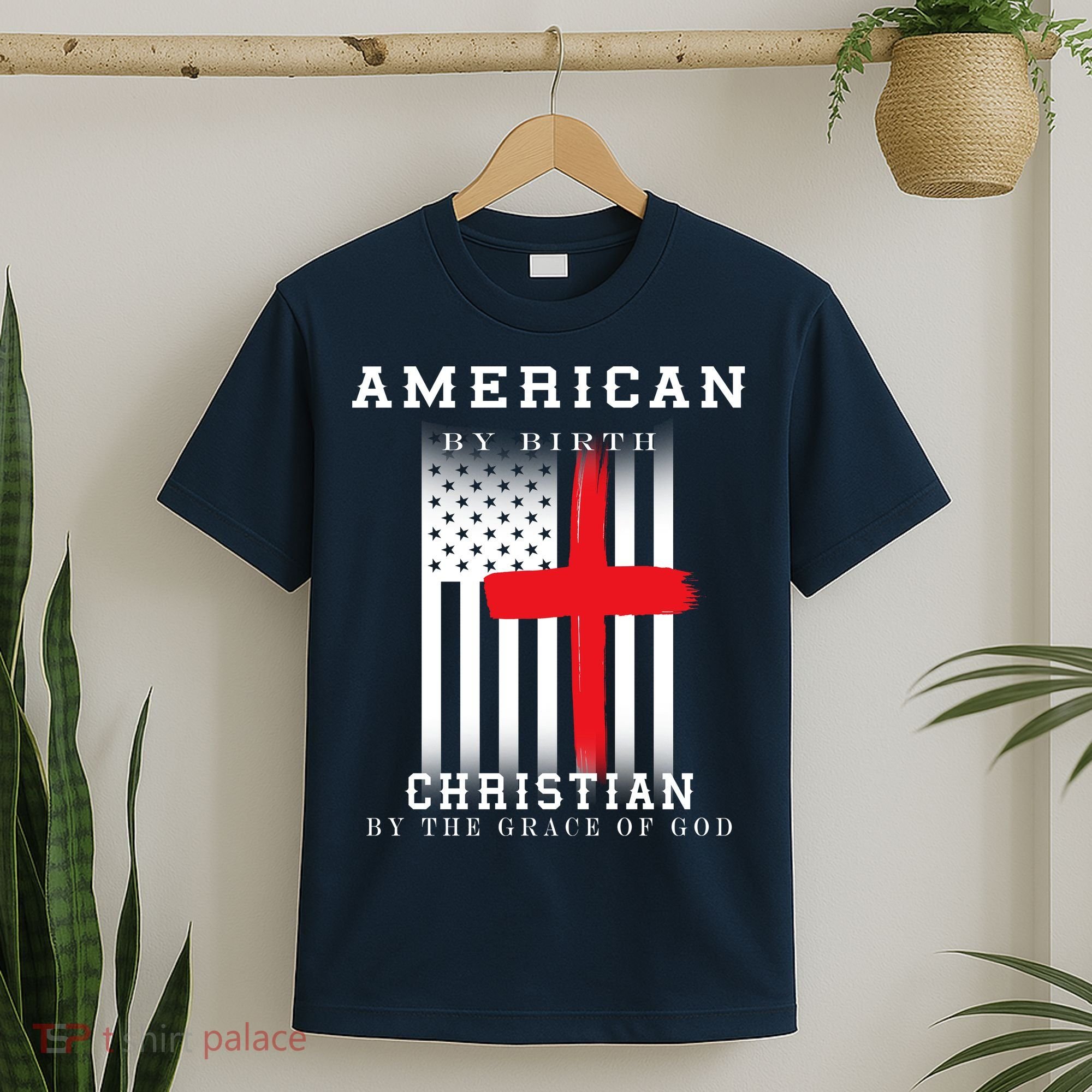 American By Birth Christian By The Grace Of God T-Shirt