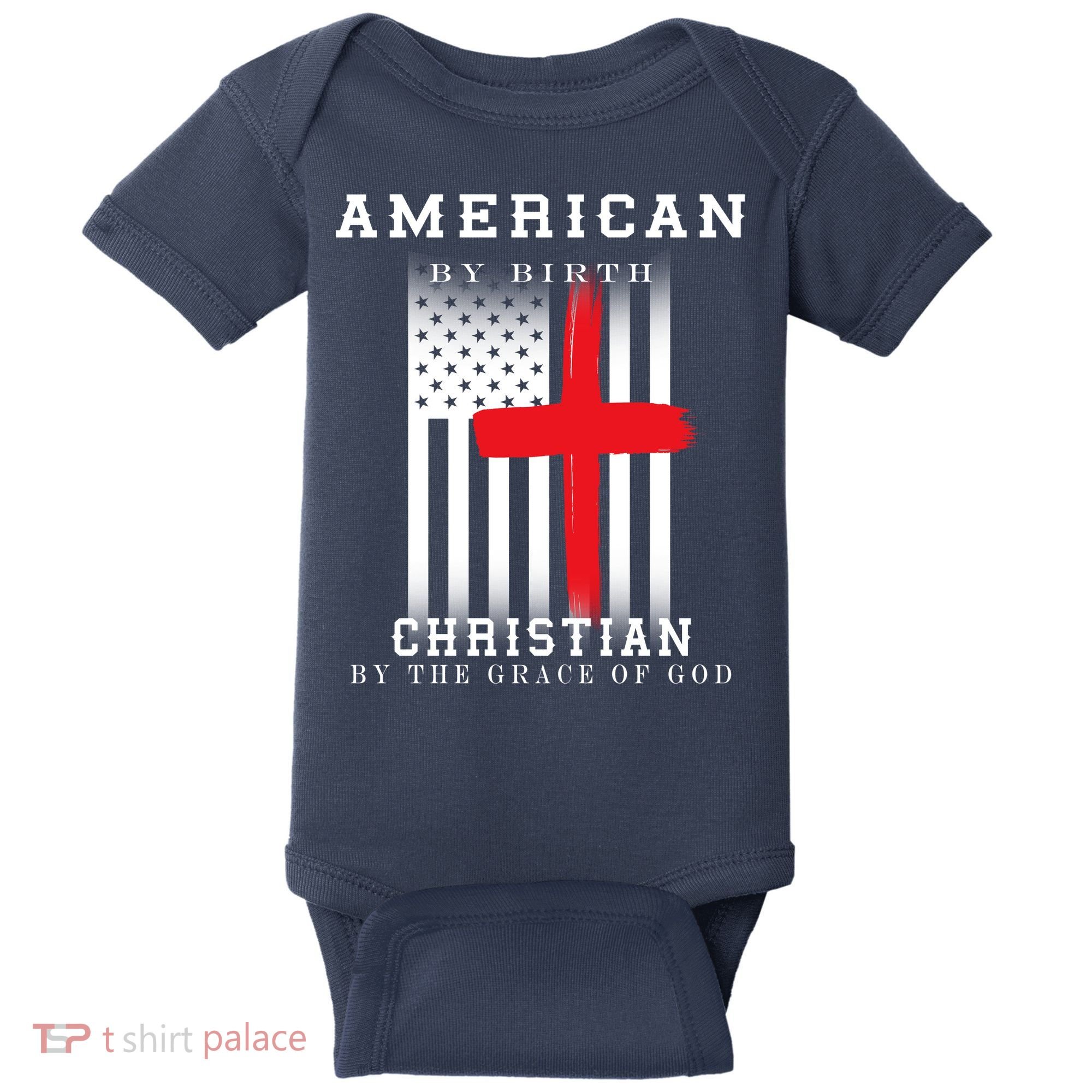 American By Birth Christian By The Grace Of God Baby Bodysuit