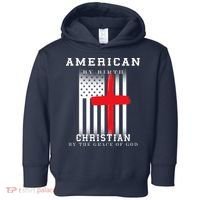 American By Birth Christian By The Grace Of God Toddler Hoodie thumb 0